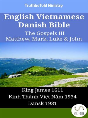 cover image of English Vietnamese Danish Bible--The Gospels III--Matthew, Mark, Luke & John